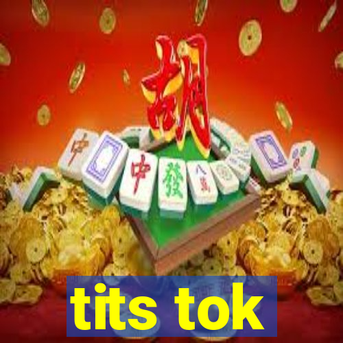 tits tok